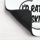 Ich würde lieber Skifahren Mousepad (Ecke)