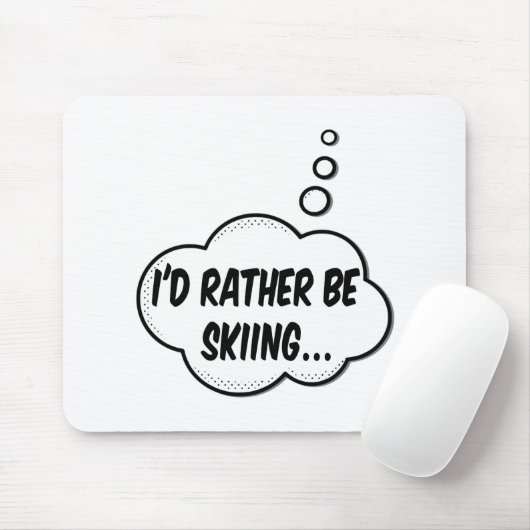 Ich würde lieber Skifahren Mousepad (Mit Mouse)