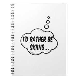 Ich würde lieber Skifahren Notizblock