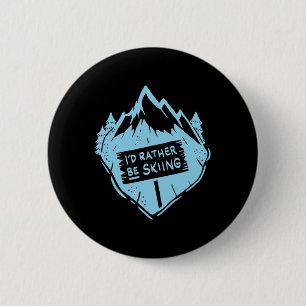 Ich würde lieber Skifahren Zitat Skifahrer Lustige Button