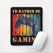 ICH WÜRDE LIEBER SPIELEN MOUSEPAD (Mit Mouse)