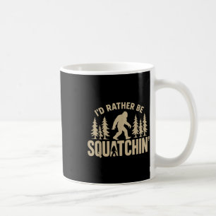 Ich würde lieber Squatchin lustigen Bigfoot Herbst Kaffeetasse