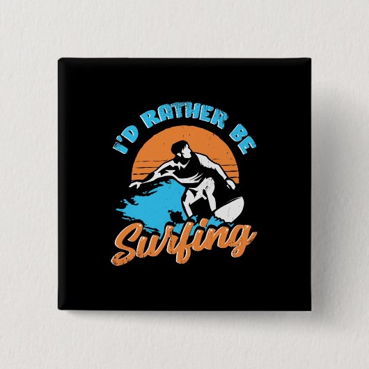 Ich würde lieber surfen button (Vorderseite)