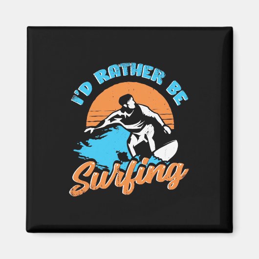 Ich würde lieber surfen magnet (Vorne)