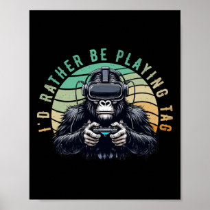 Ich würde lieber Tag Monke Tag Vr Monke spielen Poster