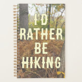 Ich würde lieber täglich wandern Daily Planner Planer (Vorderseite)