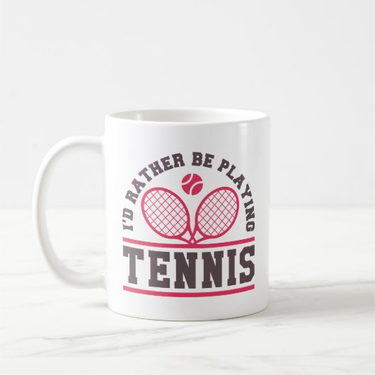Ich würde lieber Tennis spielen Kaffeetasse (Links)