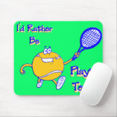 Ich würde lieber Tennis spielen Mousepad (Mit Mouse)