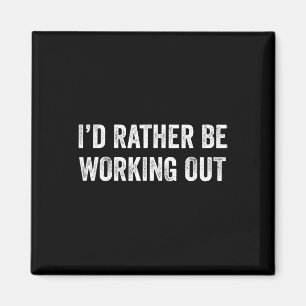 Ich würde lieber trainieren Fitnessstudio Fitness  Magnet