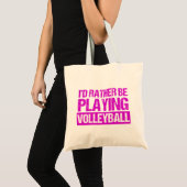 Ich würde lieber Volleyball spielen Tragetasche (Vorderseite (Produkt))