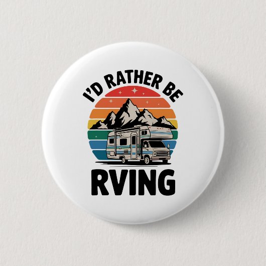 Ich würde lieber Wohnmobil campen Hiking Funny Rv Button (Vorderseite)