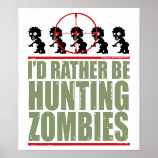 Ich würde lieber Zombies jagen Poster