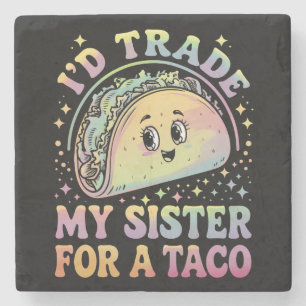 Ich würde meine Schwester für einen Taco Cinco De Steinuntersetzer