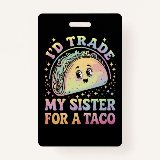 Ich würde meine Schwester gegen einen Taco Cinco d Ausweis (Vorderseite)