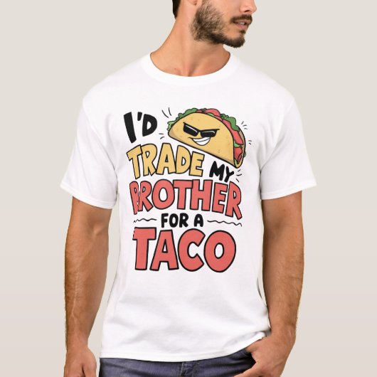 Ich würde meinen Bruder gegen einen Taco Cinco de T-Shirt (Vorderseite)