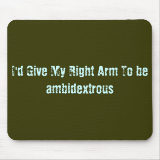 Ich würde meinen rechten Arm geben, um beidhändig Mousepad