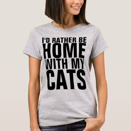 ICH WÜRDE MIT MEINEN KATZEN, CAT-T - SHIRT ZUHAUSE (Vorderseite)