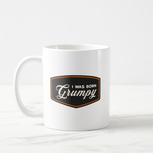 Ich wurde mürrisch geboren kaffeetasse (Links)