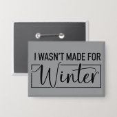 Ich wurde nicht für die Wintersaison Weihnachtsges Button (Vorderseite/Rückseite)