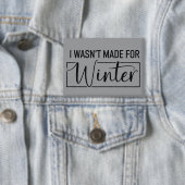 Ich wurde nicht für die Wintersaison Weihnachtsges Button (Insitu)