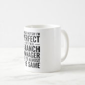 Ich würde nicht sagen, dass ich perfekt bin, wenn kaffeetasse (VorderseiteRechts)