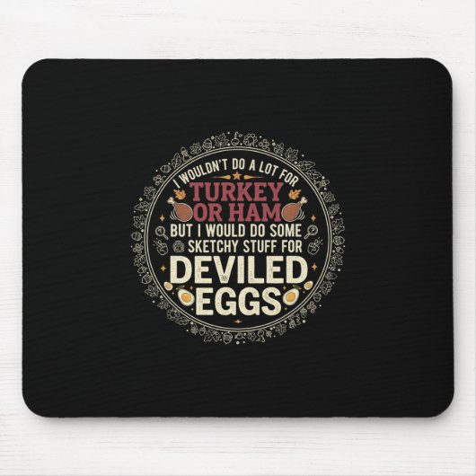Ich würde nicht viel für Truthahn oder Schinken tu Mousepad (Vorne)