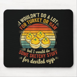 Ich würde nicht viel für Truthahn oder Schinken tu Mousepad