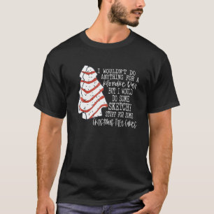 Ich würde nichts für eine ehrliche Bar tun, aber i T-Shirt