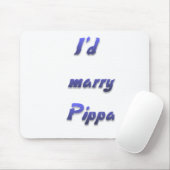 Ich würde Pippa heiraten Mousepad (Mit Mouse)