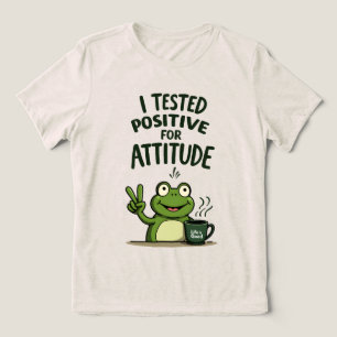 Ich wurde positiv auf Einstellung lustiges Frosch- Tri-Blend Shirt