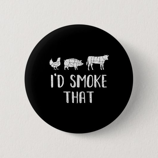 Ich würde rauchen, dass Spaß Grillen Barbecue Smok Button (Vorderseite)