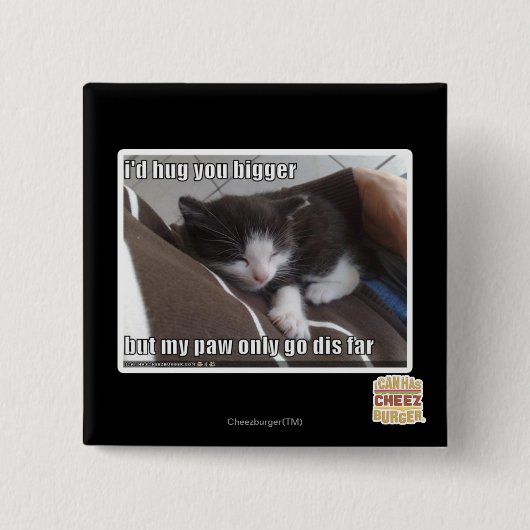 Ich würde Sie größer umarmen Button (Vorderseite)