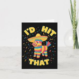 Ich würde treffen, dass Pinata Funny Cinco De Mayo Karte
