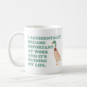 Ich wurde versehentlich wichtig bei der Arbeit Gan Kaffeetasse