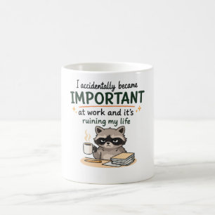 Ich wurde versehentlich wichtig bei der Arbeit Lus Kaffeetasse