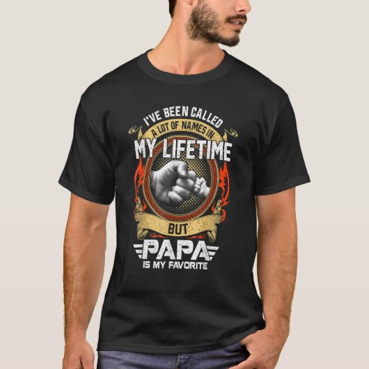 Ich wurde viel genannt, aber Papa ist mein Favorit T-Shirt (Vorderseite)