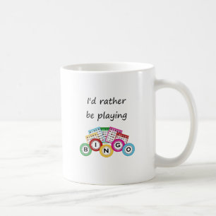 Ich würde vielmehr Bingo spielen Kaffeetasse