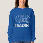 Ich würde vielmehr - blauer BücherwurmHoodie lesen Sweatshirt (Vorderseite)