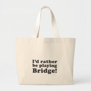 Ich würde vielmehr Brücke spielen! Jumbo Stoffbeutel
