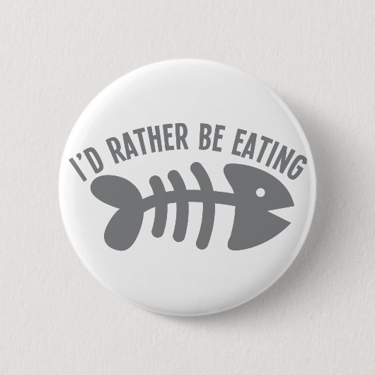 Ich würde vielmehr Fische ESSEN Button (Vorderseite)