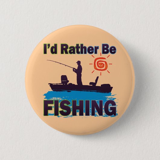 Ich würde VIELMEHR FISCHEN Button (Vorderseite)