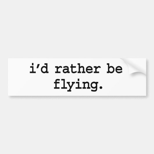 ich würde vielmehr fliegen autoaufkleber (Vorne)