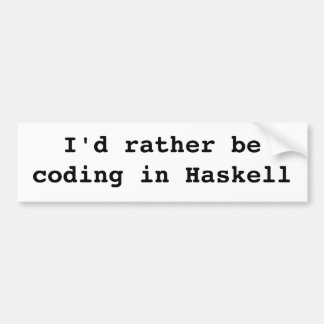 Ich würde vielmehr in Haskell kodieren Autoaufkleber