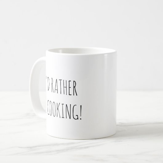 Ich würde vielmehr | Kaffee-Tasse für Köche kochen Kaffeetasse (Vorderseite Links)