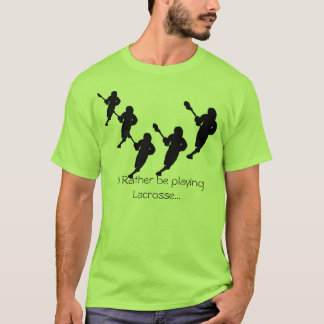 Ich würde vielmehr Lacrosse… spielen T-Shirt