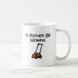 Ich würde vielmehr mähen kaffeetasse