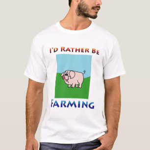 ich würde vielmehr Männer bewirtschaften T-Shirt