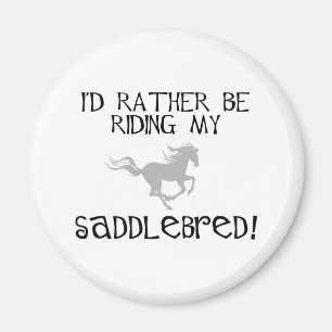 Ich würde vielmehr mein Saddlebred reiten Magnet