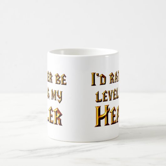 Ich würde vielmehr meinen Heiler planieren Kaffeetasse (Mittel)