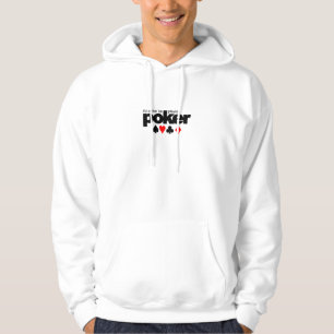 Ich würde vielmehr Poker-Shirt spielen - wählen Hoodie